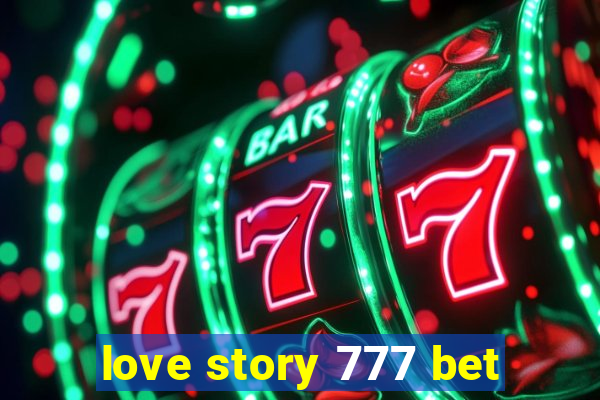 love story 777 bet